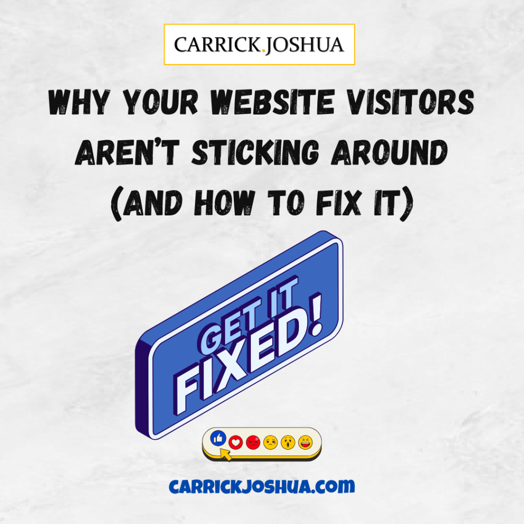 Why Your Website Visitors Aren’t Sticking Around (And How to Fix It)