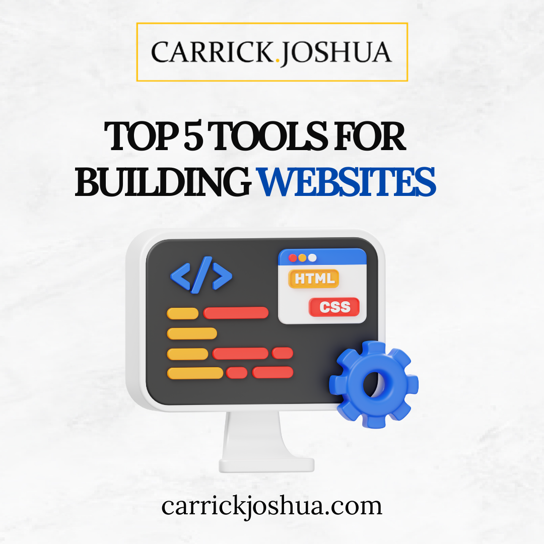 Top 5 Tools for Building Websites